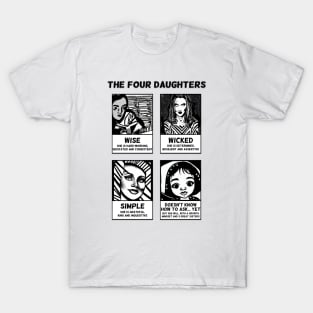 The Four Daughters - A Feminist Interpretation of the Four Sons in the Passover Hagaddah T-Shirt